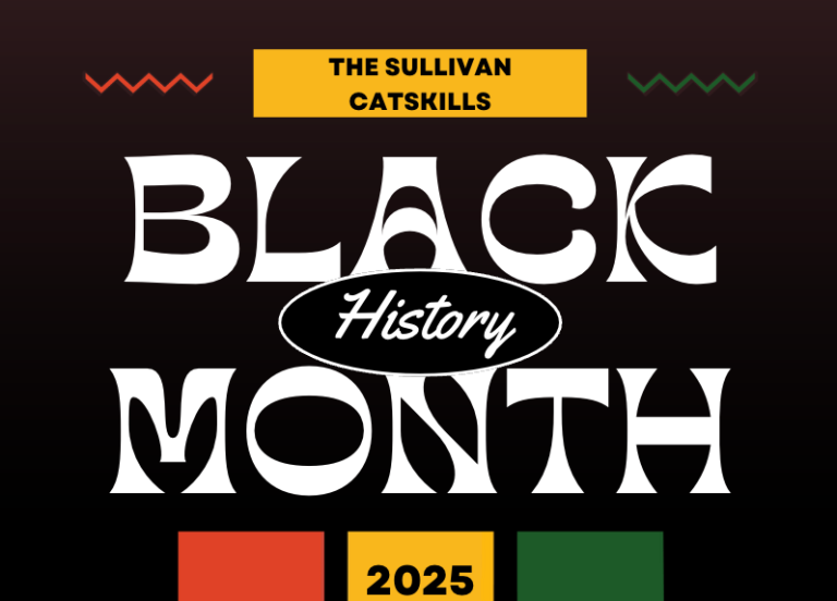 A graphic design promoting Black History Month 2025 in the Sullivan Catskills, featuring bold typography and vibrant colors.