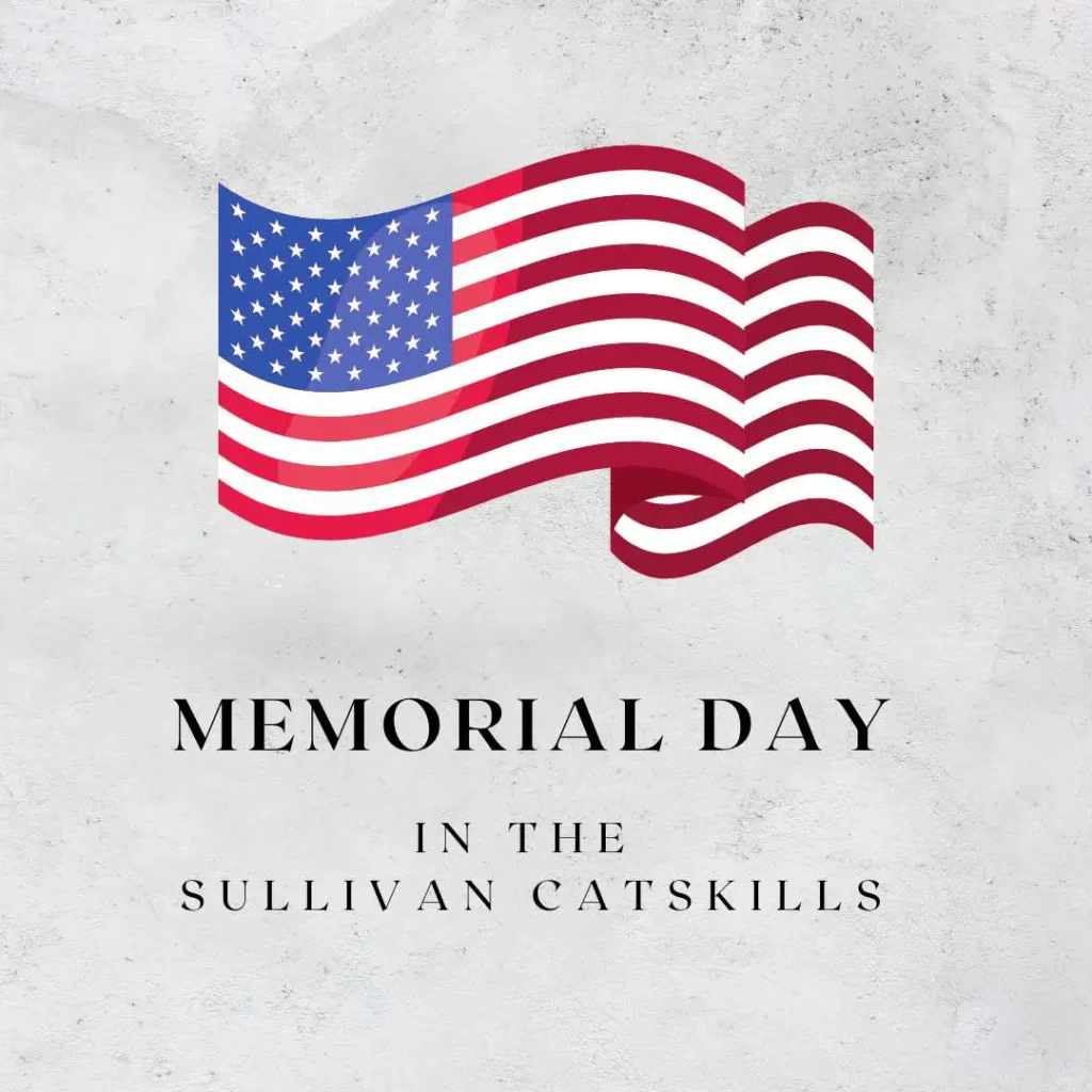 A graphic featuring the American flag and text promoting Memorial Day celebrations in the Sullivan Catskills.