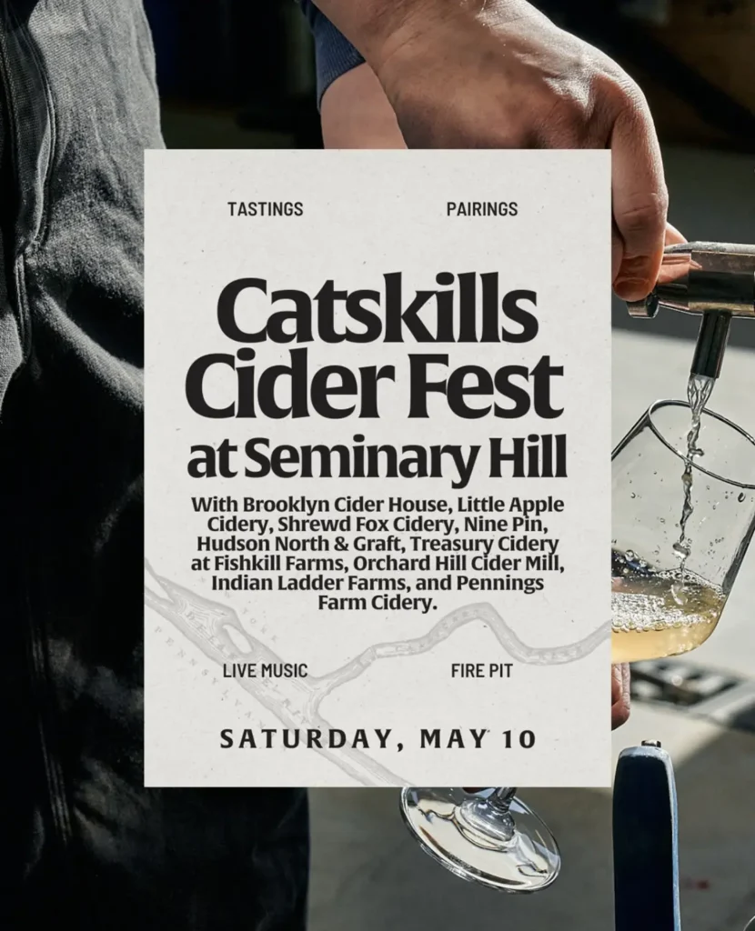 Promotional flyer for Catskills Cider Fest at Seminary Hill featuring cider tastings, pairings, live music, and fire pit. Scheduled for Saturday, May 10.