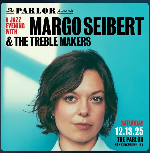 Cartel promocional de un evento de jazz con Margo Seibert y The Treble Makers el 13 de diciembre de 2025 en The Parlor, Narrowsburg, Nueva York.
