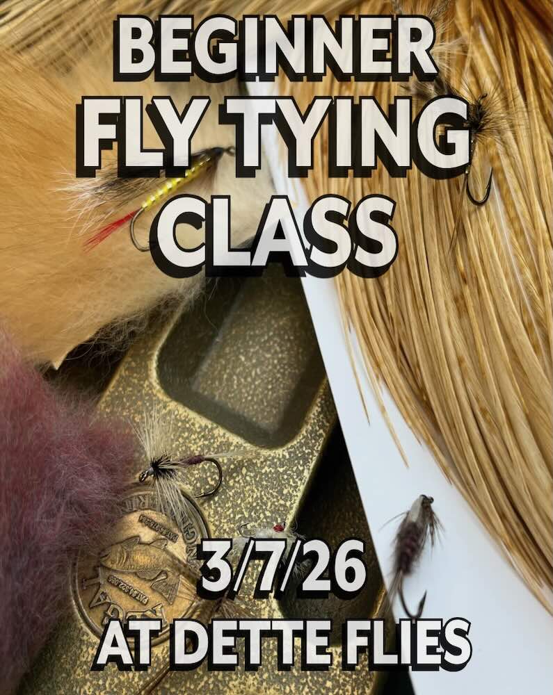 A promotional image for a beginner fly tying class at Dette Flies, featuring various fly tying materials and the date 3/7/26.