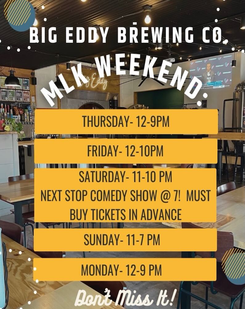 大埃迪酿酒公司宣传海报，公告马丁·路德·金纪念日周末活动及营业时间，周六特别推出喜剧表演。