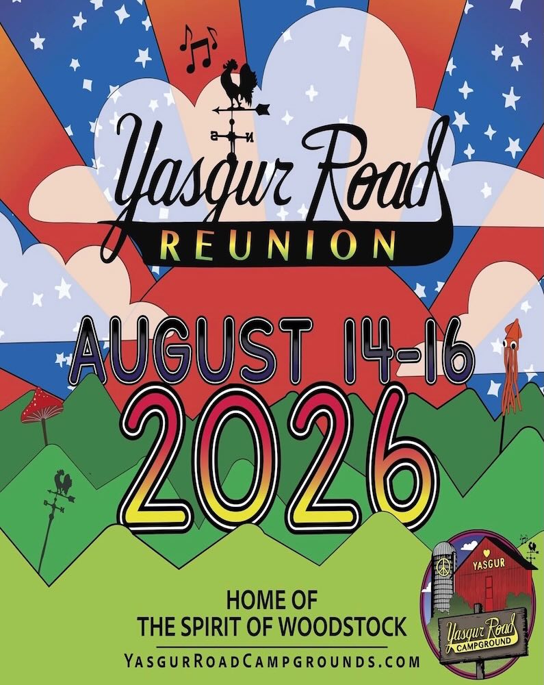 A colorful promotional poster for the Yasgur Road Reunion event, scheduled for August 14-16, 2026, celebrating the spirit of Woodstock.