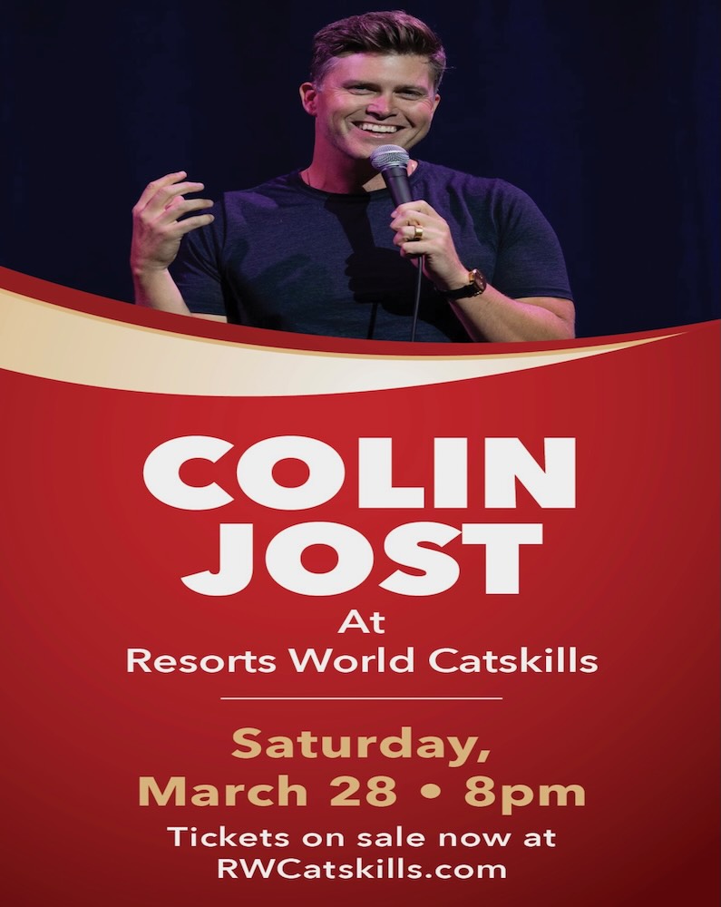A promotional poster for comedian Colin Jost's performance at Resorts World Catskills on March 28.