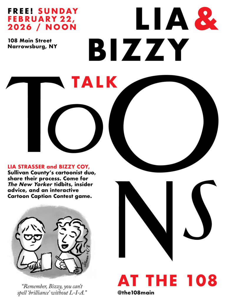 A promotional flyer for a talk featuring Lia Strasser and Bizzy Coy about cartooning, scheduled for February 22, 2026, in Narrowsburg, NY.